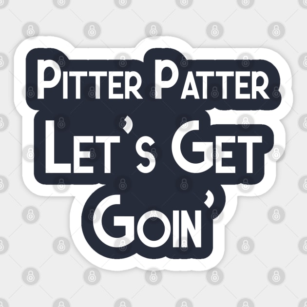 Letterkenny Pitter Patter Let's Get Goin' Sticker by squareversesine